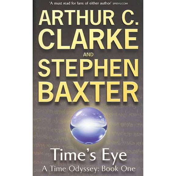 Time's Eye Stephen Baxter,Arthur C. Clarke (Paperback)