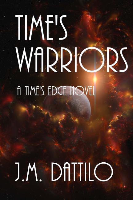 Time's Edge Time's Warriors: A Time's Edge Novel, Book 5, (Paperback)
