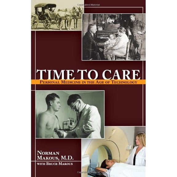 Pre-Owned Time to Care: Personal Medicine in the Age of Technology Paperback
