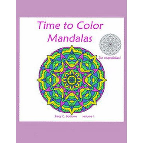 Time to Color Mandalas: Time to Color Mandalas : Thirty mandalas for adults to color (Series #1) (Paperback)
