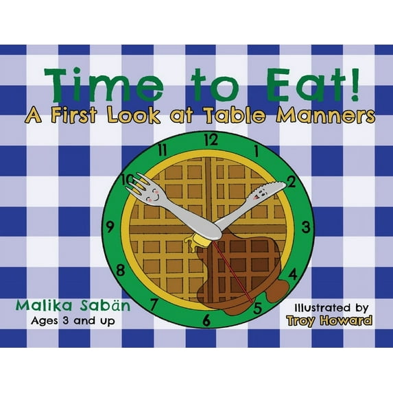 Time to Eat: A First Look at Table Manners (Paperback)