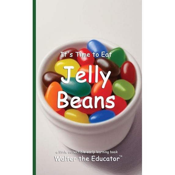 Time to Eat Book It's Time to Eat Jelly Beans, (Paperback)