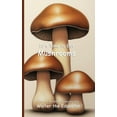 thumbnail image 1 of Time to Eat Book It's Time to Eat Mushrooms, (Paperback), 1 of 1