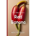 thumbnail image 1 of Time to Eat Book It's Time to Eat a Red Banana, (Paperback), 1 of 1