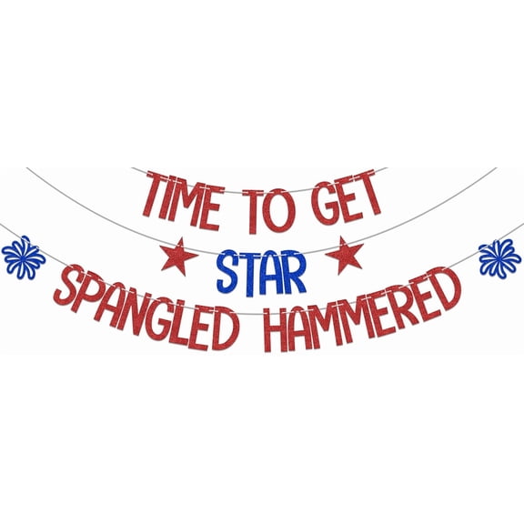 Time to Get Star Spangled Hammered Banner
