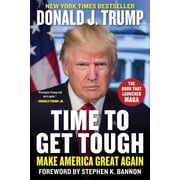 Time to Get Tough Make America Great Again, Hardcover