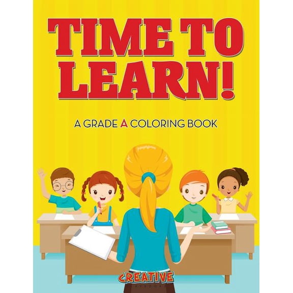 Time to Learn! A Grade A Coloring Book, (Paperback)