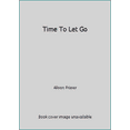 thumbnail image 1 of Pre-Owned Time to Let Go (Paperback) 0373114257 9780373114252, 1 of 1