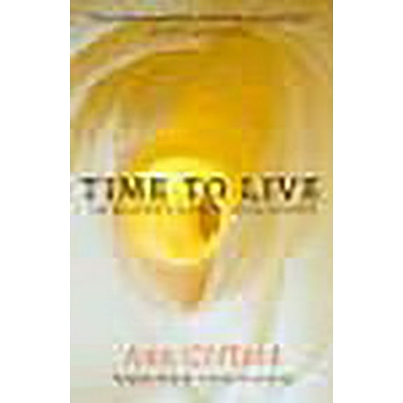 Time to Live: The Beginner's Guide to Saying Goodbye