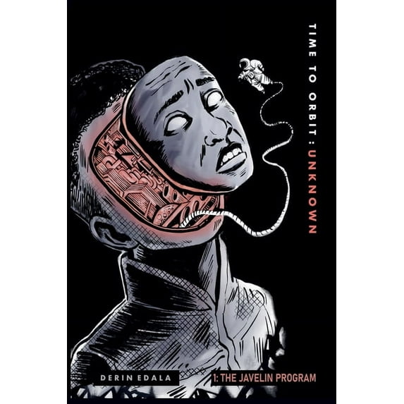 Time to Orbit: Unknown The Javelin Program, Book 1, (Paperback)