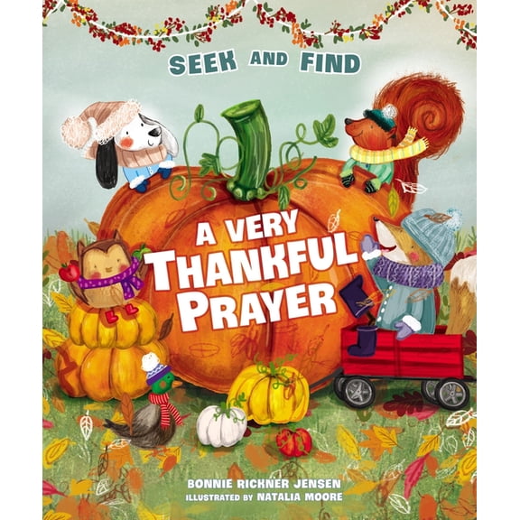 Time to Pray A Very Thankful Prayer Seek and Find: A Fall Poem of Blessings and Gratitude, (Board Book)