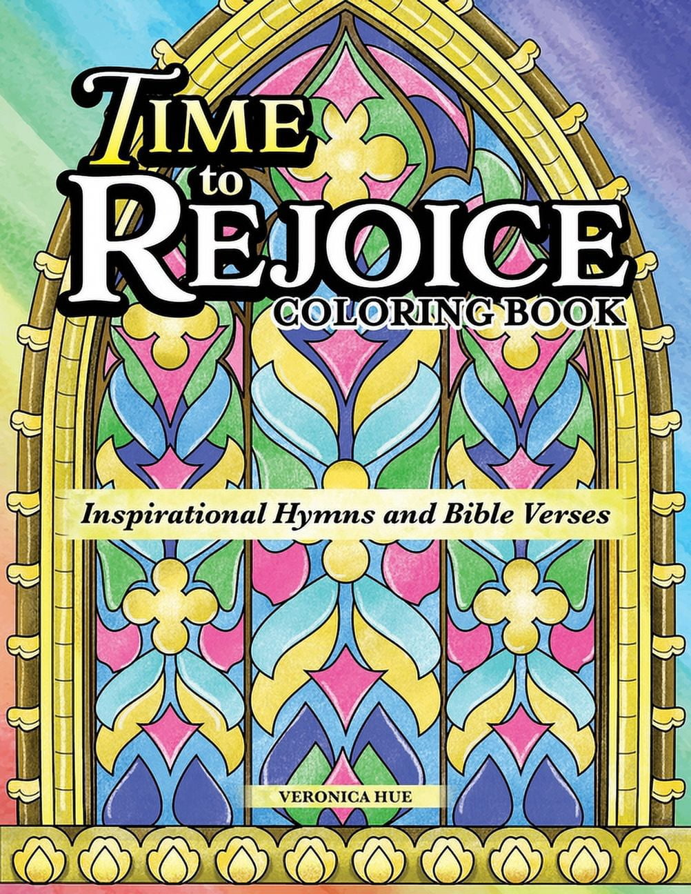 Time to Rejoice Coloring Book Inspirational Hymns and Bible Verses