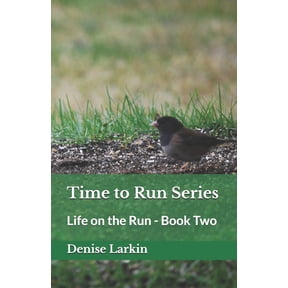 Time to Run Series: Life on the Run - Book Two, (Paperback)
