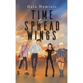thumbnail image 1 of Time to Spread Wings, (Paperback), 1 of 1