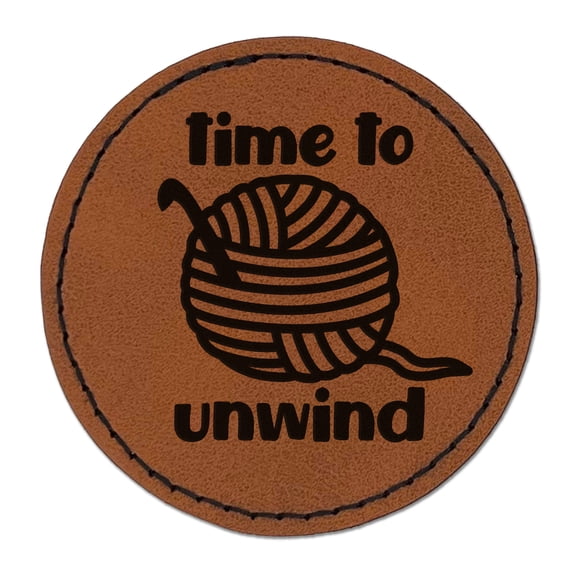 Time to Unwind Crocheting 2.5" Faux Leather Round Engraved Iron-On Patch - Brown