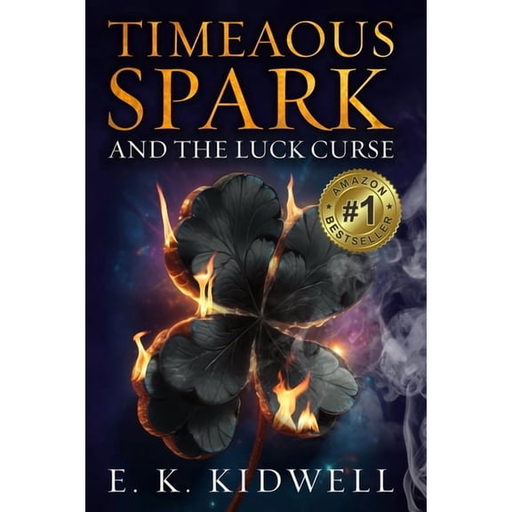 Timeaous Spark Timeaous Spark: And the Luck Curse, Book 1, (Paperback)
