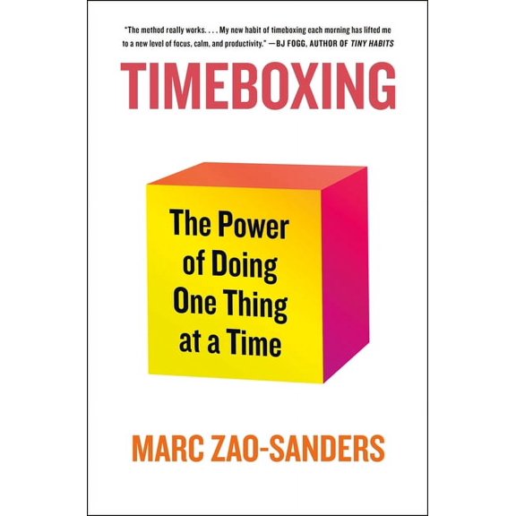 Timeboxing : The Power of Doing One Thing at a Time (Paperback)