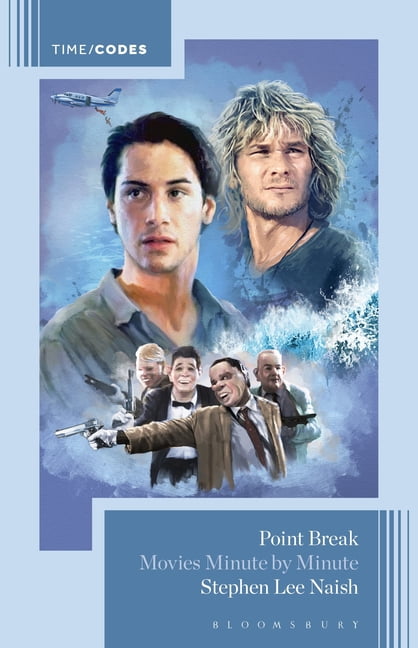 Timecodes Point Break: Movies Minute by Minute, (Paperback)