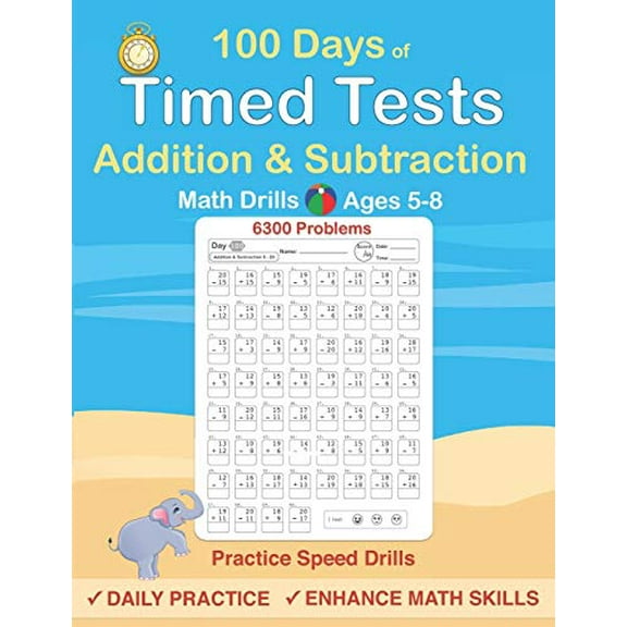 Pre-Owned Timed Tests: Addition and Subtraction Math Drills, Practice 100 days of speed drills (Paperback) 1679103709 9781679103704