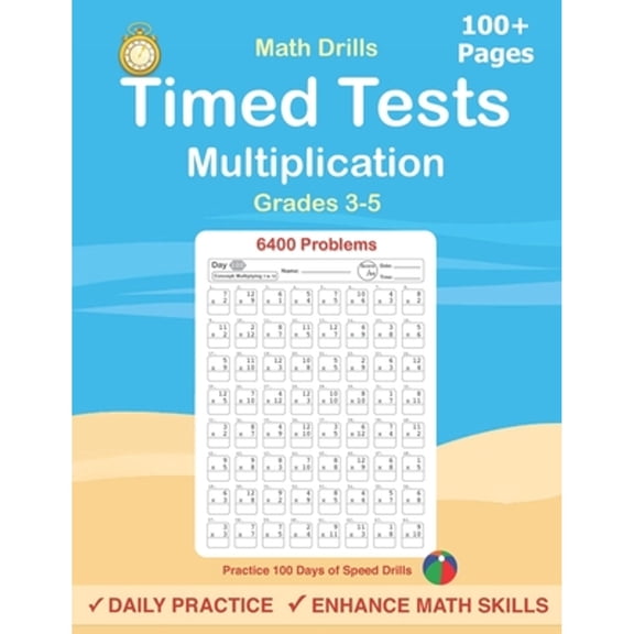 Pre-Owned Timed Tests: Multiplication Math Drills, Practice 100 days of speed drills: Digits 0-12, Grades 3-5 (Paperback) 1655082655 9781655082658