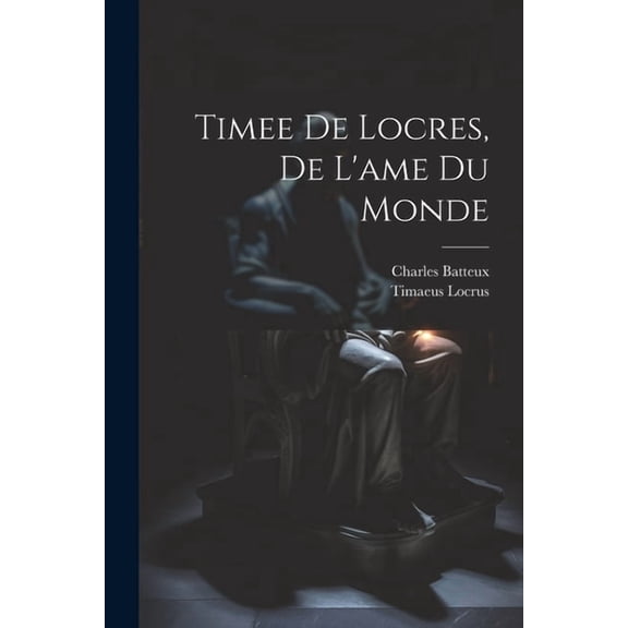 Timee De Locres, De L'ame Du Monde (Paperback)