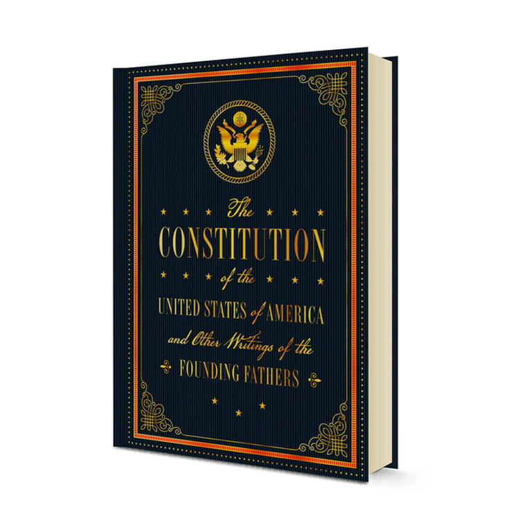 Timeless Classics: The Constitution of the United States of America and  Other Writings of the Founding Fathers (Hardcover) 