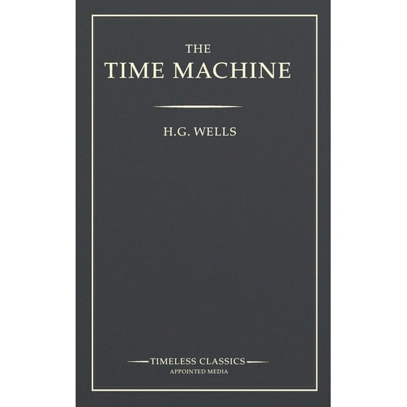 Timeless Classics The Time Machine, (Hardcover)