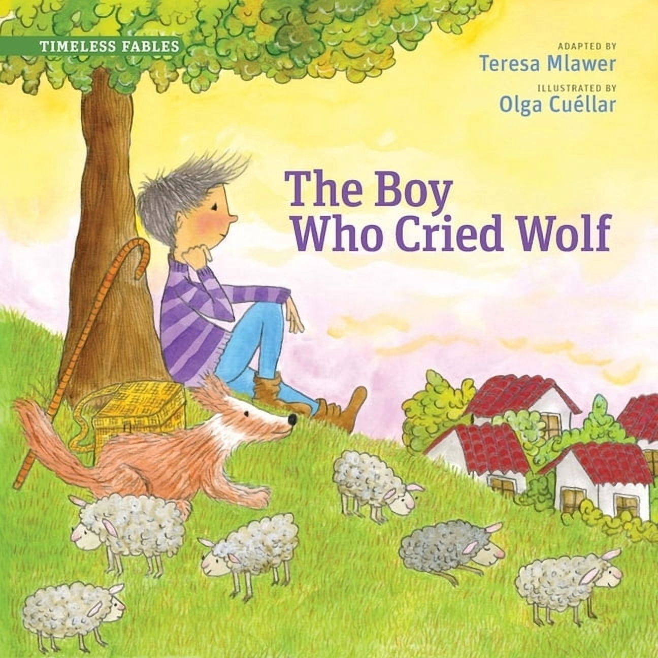 Timeless Fables The Boy Who Cried Wolf, (Paperback) - Walmart.com