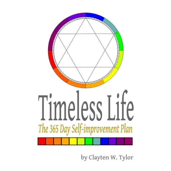 Timeless Life: The 365 Day Self-improvement Plan, (Paperback)