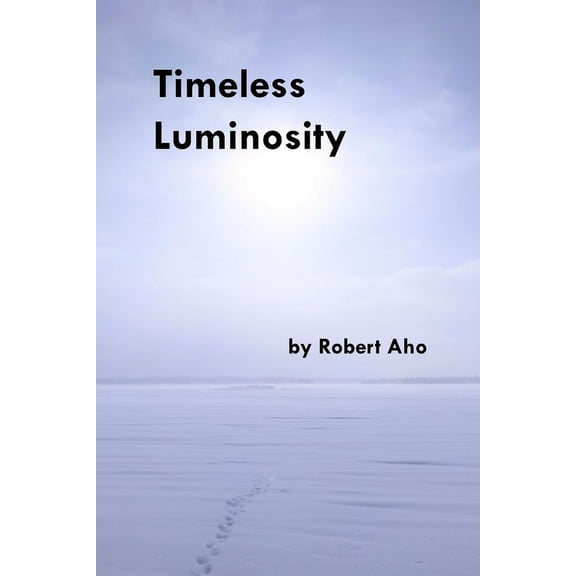 Timeless Luminosity, (Paperback)