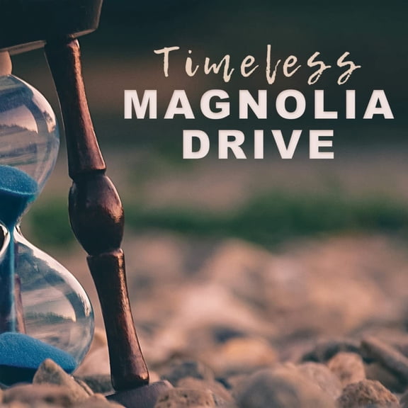 Magnolia Drive Timeless (CD)