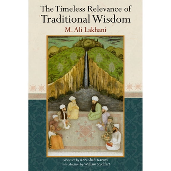 Pre-Owned Timeless Relevance of Traditional Wisdom (Paperback) 1935493191 9781935493198
