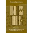 thumbnail image 1 of Timeless Tablets: Why the Ten Commandants Still Speak to Us, (Paperback), 1 of 1