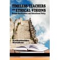 thumbnail image 1 of Pre-Owned Timeless Teachers and Ethical Visions: Human Development and Educational Policy (Paperback), 1 of 1