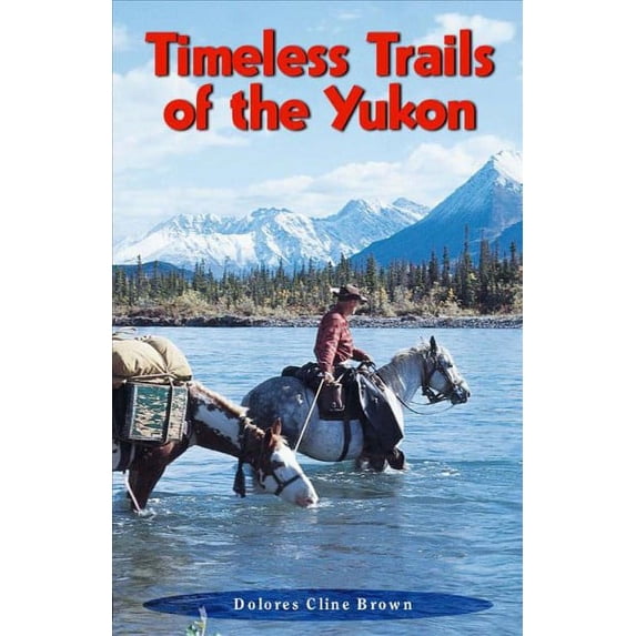 Timeless Trails to the Yukon