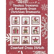 Timeless Treasures Burgundy Green Christmas Ornaments 9 Counted Cross Stitch Patterns, Paperback