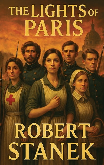 Timeless Voices The Lights of Paris: A Tale of Love, Revolution, and the Fight for a Better World, (Hardcover)