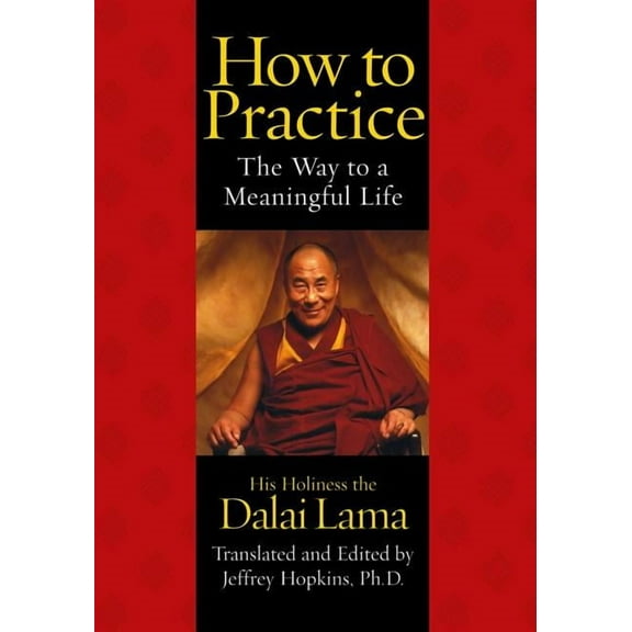 How to Practice : The Way to a Meaningful Life