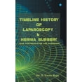 thumbnail image 1 of Timeline History Of Laparoscopy & Hernia surgery, (Paperback), 1 of 1