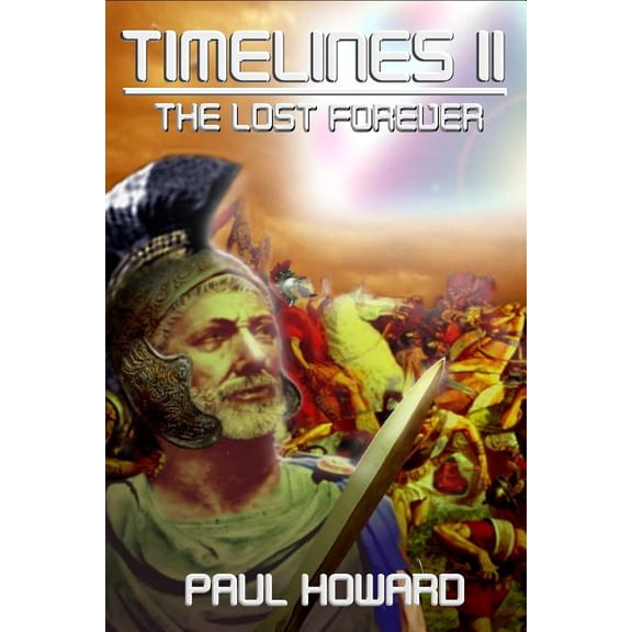 Timelines: Timelines II The Lost Forever: The Lost Forever (Paperback)