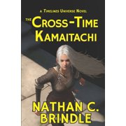 Timelines Universe The Cross-Time Kamaitachi, Book 5, Paperback