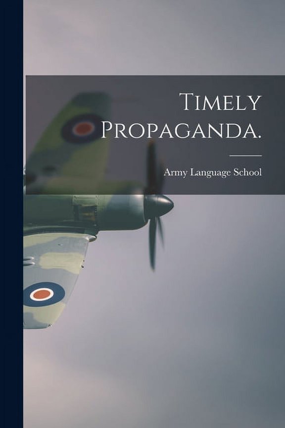 Timely Propaganda., (Paperback)