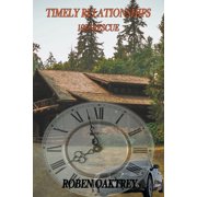 Timely Relationships Timely Relationships 1980 Rescue, Book 3, Paperback