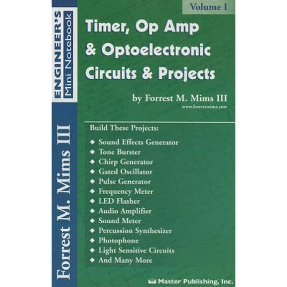 Pre-Owned Timer, Op Amp, and Optoelectronic Circuits and Projects: Forrest Mims Engineer's Mini Book Vol. 1 (Paperback) 0945053290 9780945053293