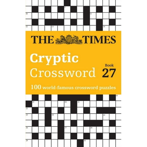 Times Crosswords The Times Cryptic Crossword Book 27: 100 World-Famous Crossword Puzzles, (Paperback)