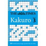 Times Puzzle Books The Times Kakuro 200 Mathematical Logic Puzzles, Paperback
