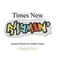 thumbnail image 1 of Times New Rhymin': nursery rhymes for modern times, (Hardcover), 1 of 1