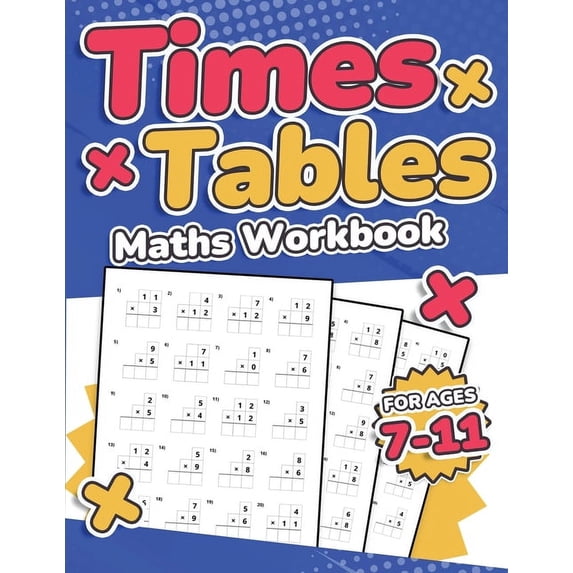 Times Tables Maths Workbook Kids Ages 7-11 Multiplication Activity Book 100 Times Maths Test Drills Grade 2, 3, 4, 5, an, (Paperback)