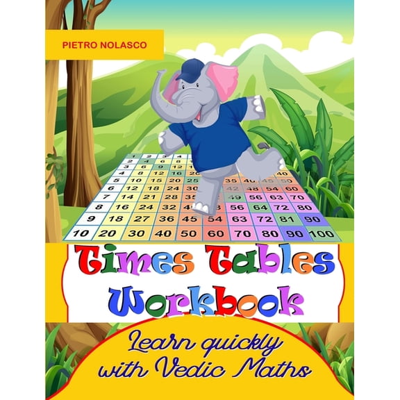 Times Tables Workbook Learn quickly with Vedic Maths: Math drills, for elementary school, ages 8 - 11 grade 3-6 with 274, (Paperback)