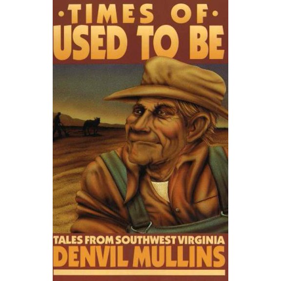 Pre-Owned Times of Used to Be: Tales from Southwest Virginia (Paperback) 1570720010 9781570720017